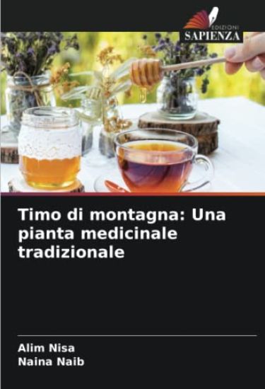 Timo di montagna: Una pianta medicinale tradizionale