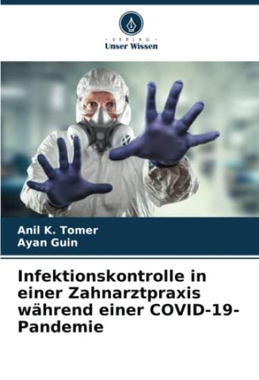 Infektionskontrolle in einer Zahnarztpraxis während einer COVID-19-Pandemie