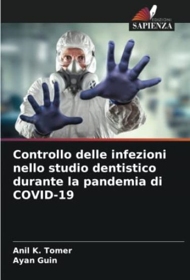 Controllo delle infezioni nello studio dentistico durante la pandemia di COVID-19