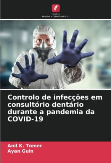Controlo de infecções em consultório dentário durante a pandemia da COVID-19