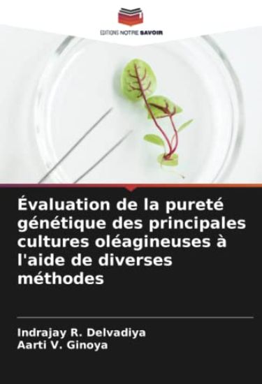 Évaluation de la pureté génétique des principales cultures oléagineuses à l'aide de diverses méthodes