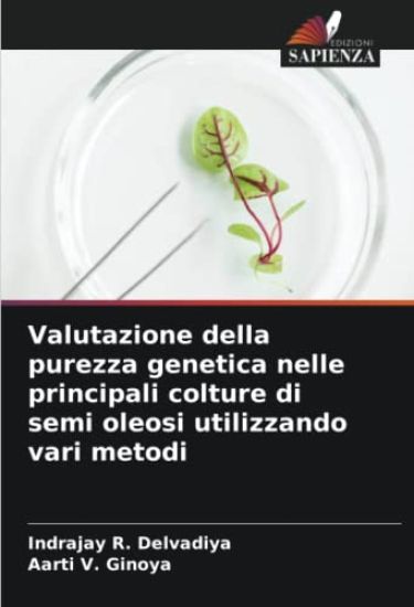 Valutazione della purezza genetica nelle principali colture di semi oleosi utilizzando vari metodi