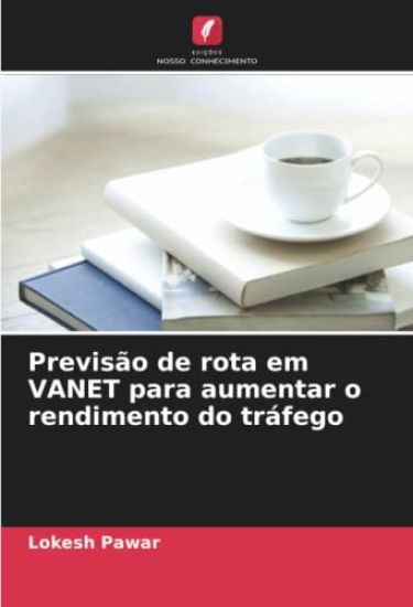 Previsão de rota em VANET para aumentar o rendimento do tráfego