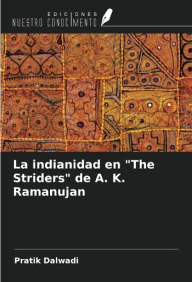 La indianidad en "The Striders" de A. K. Ramanujan