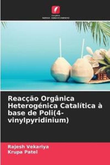 Reacção Orgânica Heterogénica Catalítica à base de Poli(4-vinylpyridinium)