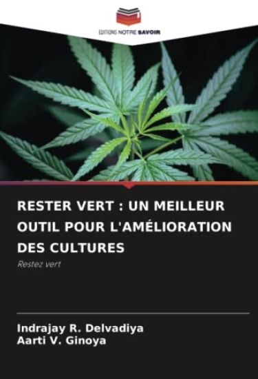 RESTER VERT : UN MEILLEUR OUTIL POUR L'AMÉLIORATION DES CULTURES