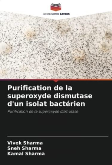 Purification de la superoxyde dismutase d'un isolat bactérien