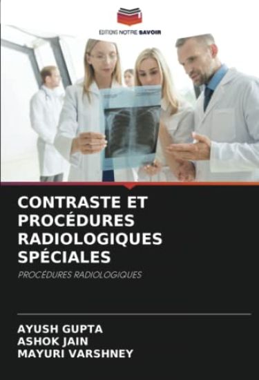 CONTRASTE ET PROCÉDURES RADIOLOGIQUES SPÉCIALES