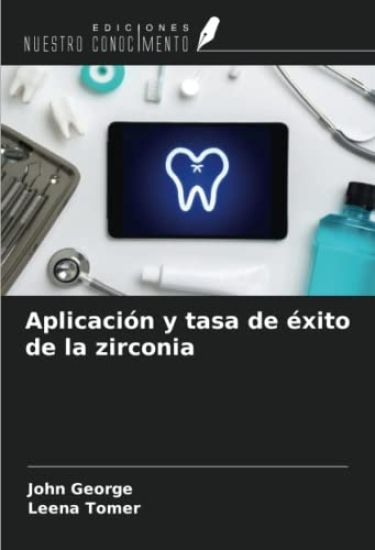 Aplicación y tasa de éxito de la zirconia – John George, kirjan kansikuva