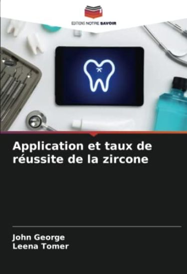 Application et taux de réussite de la zircone