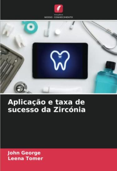Aplicação e taxa de sucesso da Zircónia – John George, kirjan kansikuva