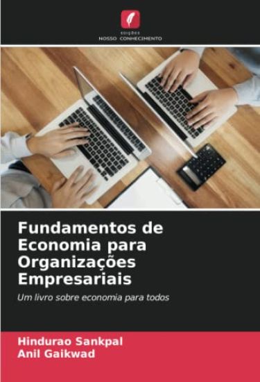 Fundamentos de Economia para Organizações Empresariais