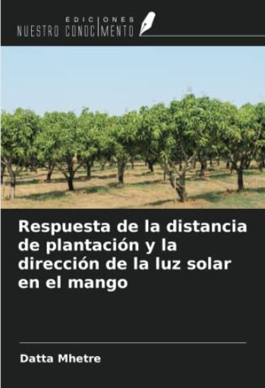 Respuesta de la distancia de plantación y la dirección de la luz solar en el mango