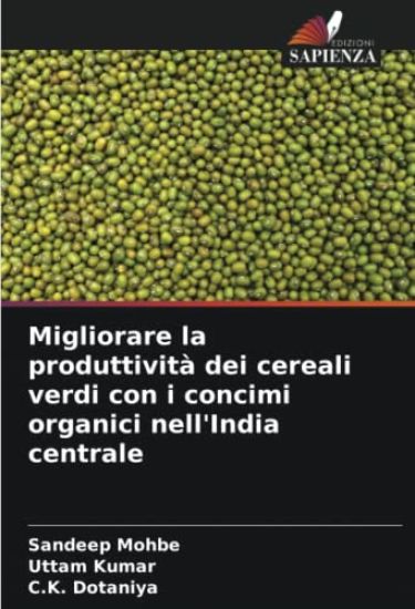 Migliorare la produttività dei cereali verdi con i concimi organici nell'India centrale
