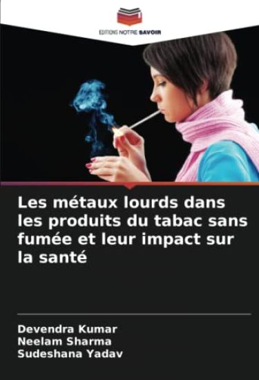 Les métaux lourds dans les produits du tabac sans fumée et leur impact sur la santé