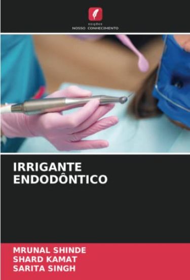 IRRIGANTE ENDODÔNTICO
