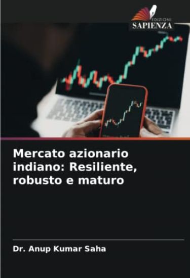 Mercato azionario indiano: Resiliente, robusto e maturo