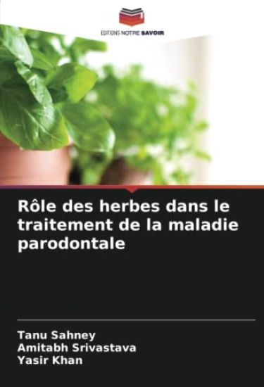 Rôle des herbes dans le traitement de la maladie parodontale