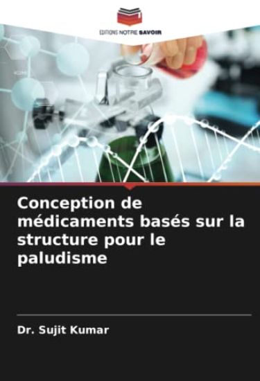 Conception de médicaments basés sur la structure pour le paludisme