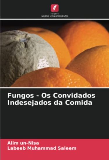Fungos - Os Convidados Indesejados da Comida