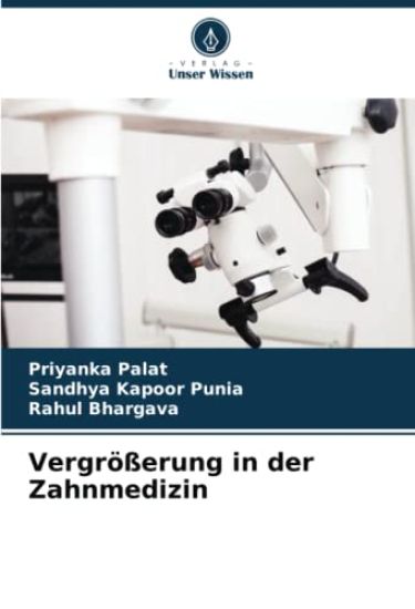 Vergrößerung in der Zahnmedizin