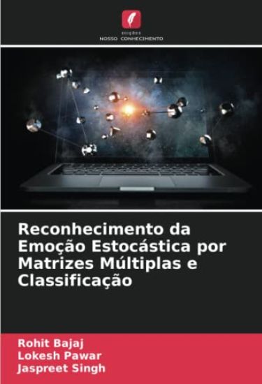Reconhecimento da Emoção Estocástica por Matrizes Múltiplas e Classificação