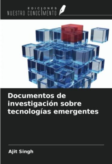 Documentos de investigación sobre tecnologías emergentes