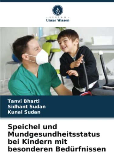 Speichel und Mundgesundheitsstatus bei Kindern mit besonderen Bedürfnissen