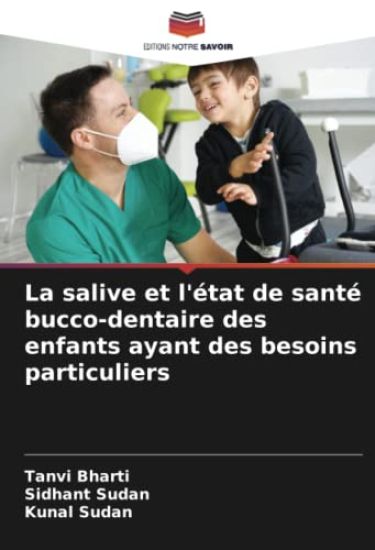 La salive et l'état de santé bucco-dentaire des enfants ayant des besoins particuliers