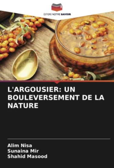 L'ARGOUSIER: UN BOULEVERSEMENT DE LA NATURE