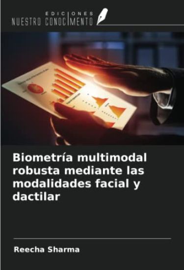 Biometría multimodal robusta mediante las modalidades facial y dactilar