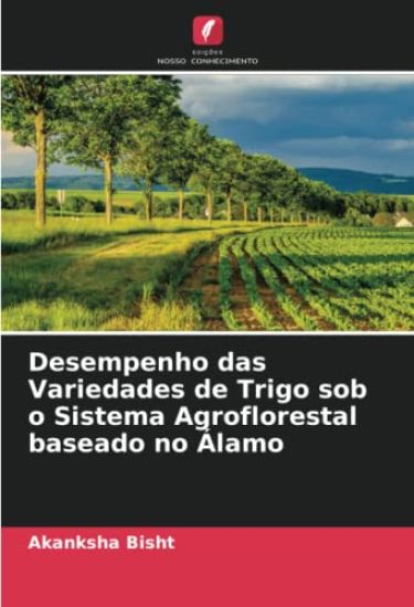 Desempenho das Variedades de Trigo sob o Sistema Agroflorestal baseado no Álamo