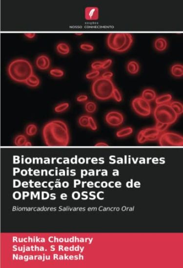 Biomarcadores Salivares Potenciais para a Detecção Precoce de OPMDs e OSSC