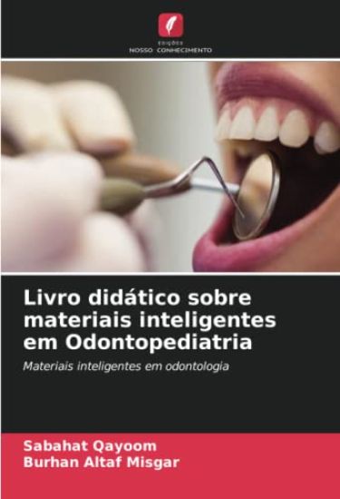 Livro didático sobre materiais inteligentes em Odontopediatria – Sabahat Qayoom, kirjan kansikuva