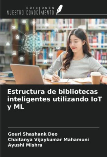 Estructura de bibliotecas inteligentes utilizando IoT y ML