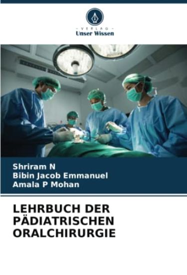 LEHRBUCH DER PÄDIATRISCHEN ORALCHIRURGIE