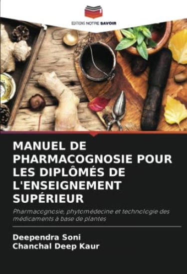 MANUEL DE PHARMACOGNOSIE POUR LES DIPLÔMÉS DE L'ENSEIGNEMENT SUPÉRIEUR