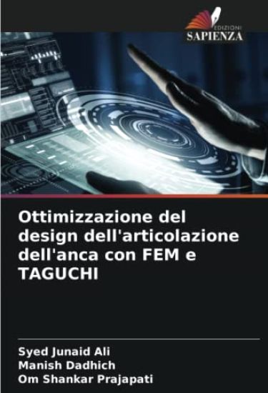 Ottimizzazione del design dell'articolazione dell'anca con FEM e TAGUCHI