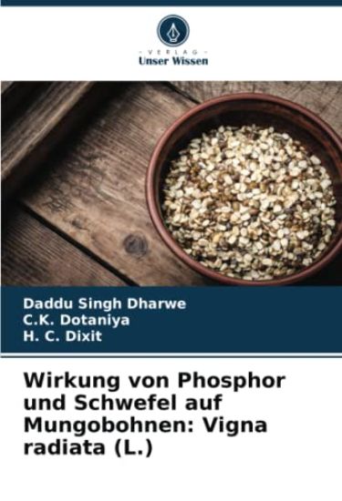 Wirkung von Phosphor und Schwefel auf Mungobohnen: Vigna radiata (L.)
