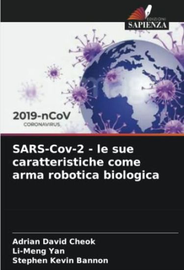 SARS-Cov-2 - le sue caratteristiche come arma robotica biologica
