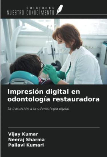 Impresión digital en odontología restauradora – Vijay Kumar, kirjan kansikuva