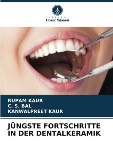 JÜNGSTE FORTSCHRITTE IN DER DENTALKERAMIK