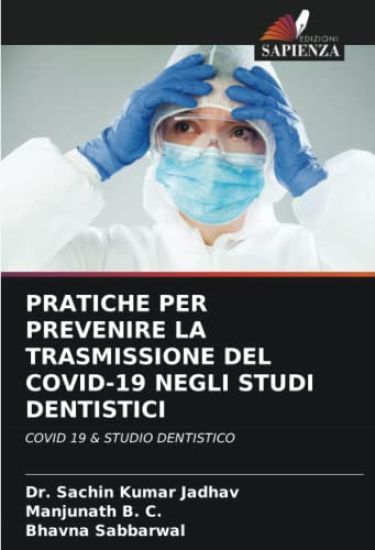 PRATICHE PER PREVENIRE LA TRASMISSIONE DEL COVID-19 NEGLI STUDI DENTISTICI