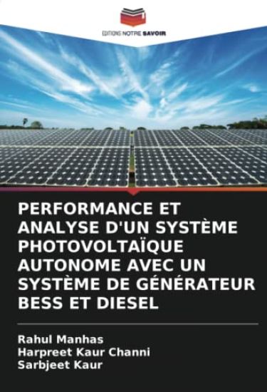 PERFORMANCE ET ANALYSE D'UN SYSTÈME PHOTOVOLTAÏQUE AUTONOME AVEC UN SYSTÈME DE GÉNÉRATEUR BESS ET DIESEL