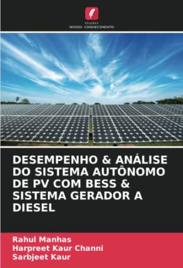 DESEMPENHO & ANÁLISE DO SISTEMA AUTÔNOMO DE PV COM BESS & SISTEMA GERADOR A DIESEL