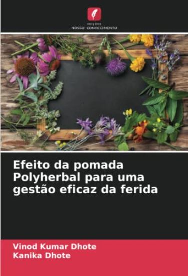 Efeito da pomada Polyherbal para uma gestão eficaz da ferida