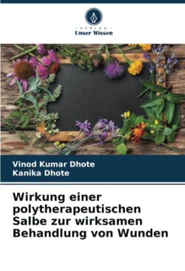 Wirkung einer polytherapeutischen Salbe zur wirksamen Behandlung von Wunden