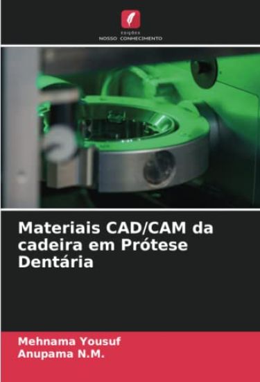 Materiais CAD/CAM da cadeira em Prótese Dentária