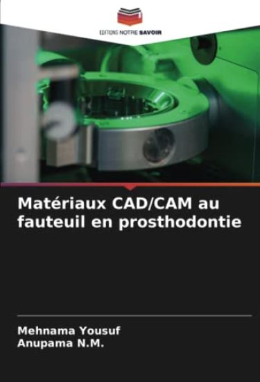 Matériaux CAD/CAM au fauteuil en prosthodontie