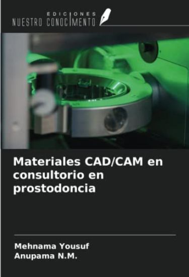 Materiales CAD/CAM en consultorio en prostodoncia